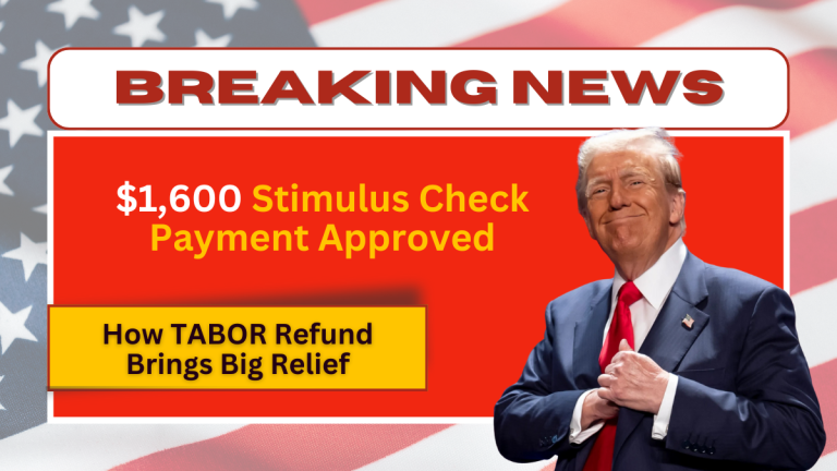 $1,600 Stimulus Check Payment Approved – How TABOR Refund Brings Big Relief