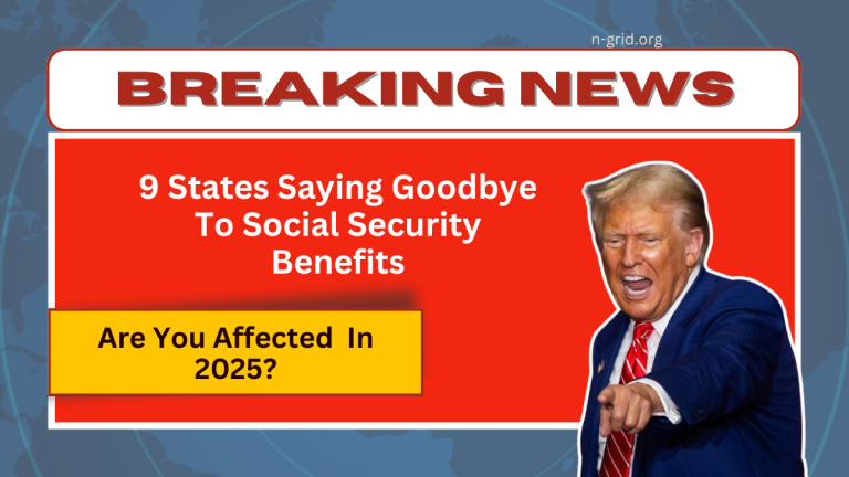 9 States Saying Goodbye To Social Security Benefits In 2025 – Are You Affected?