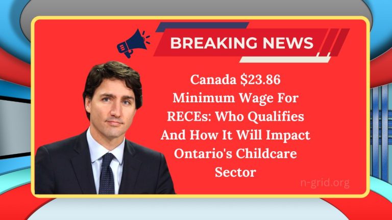 Canada $23.86 Minimum Wage For RECEs: Who Qualifies And How It Will Impact Ontario’s Childcare Sector