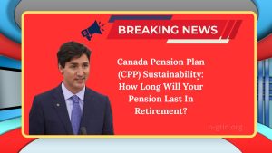 Canada Pension Plan (CPP) Sustainability: How Long Will Your Pension Last In Retirement?