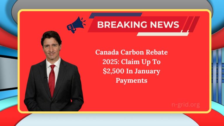 Canada Carbon Rebate 2025: Claim Up To $2,500 In January Payments