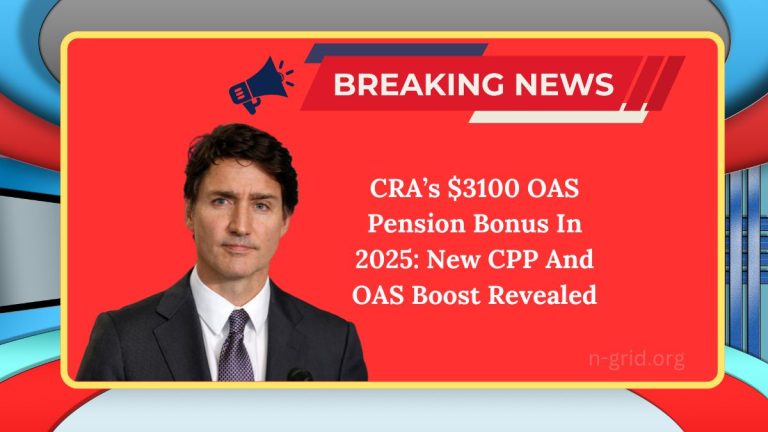 CRA’s $3100 OAS Pension Bonus In 2025: New CPP And OAS Boost Revealed