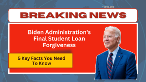 Biden Administration's Final Student Loan Forgiveness: 5 Key Facts You Need To Know