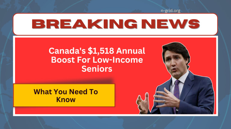 Canada’s $1,518 Annual Boost For Low-Income Seniors: What You Need To Know