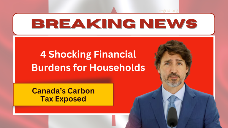 Canada’s Carbon Tax Exposed – 4 Shocking Financial Burdens for Households