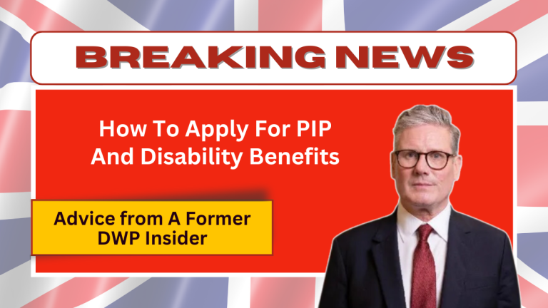 How To Apply For PIP And Disability Benefits – Advice from A Former DWP Insider