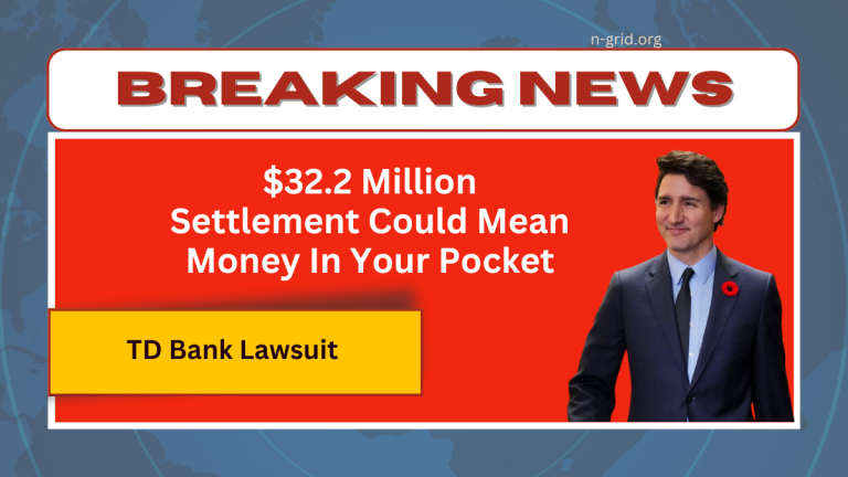 TD Bank Lawsuit – $32.2 Million Settlement Could Mean Money In Your Pocket