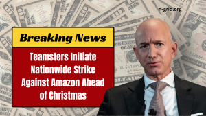 Teamsters Initiate Nationwide Strike Against Amazon Ahead of Christmas