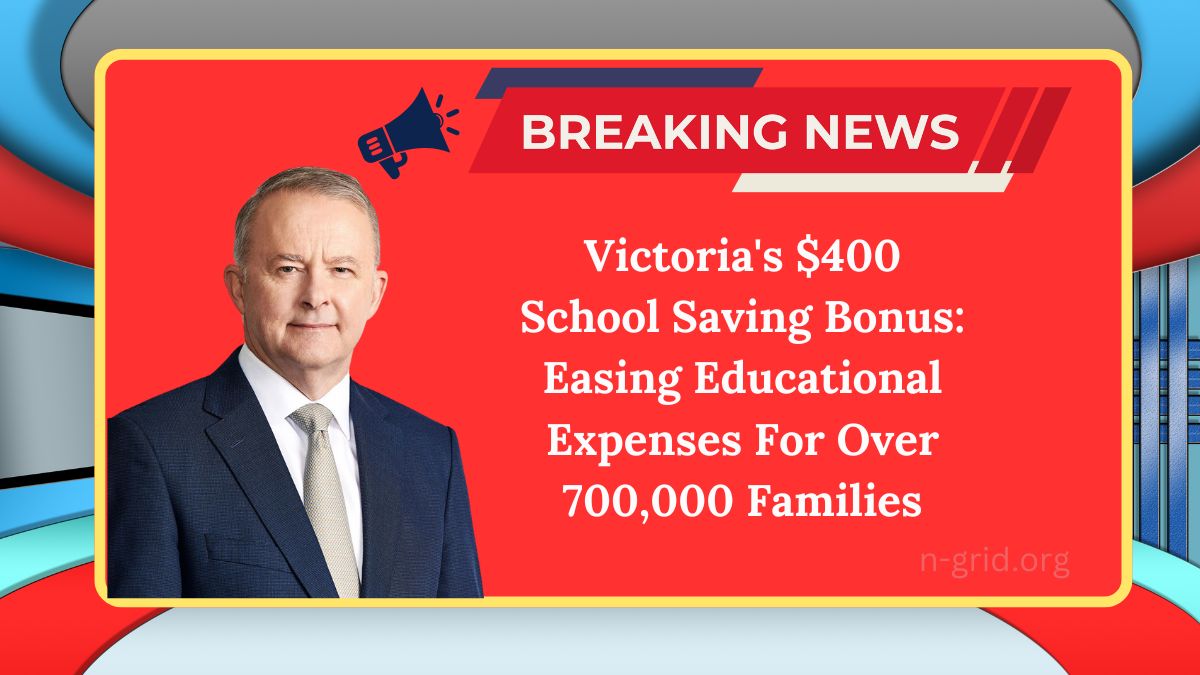 Victoria's $400 School Saving Bonus: Easing Educational Expenses For Over 700,000 Families