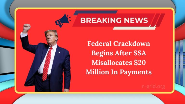 Federal Crackdown Begins After SSA Misallocates $20 Million In Payments