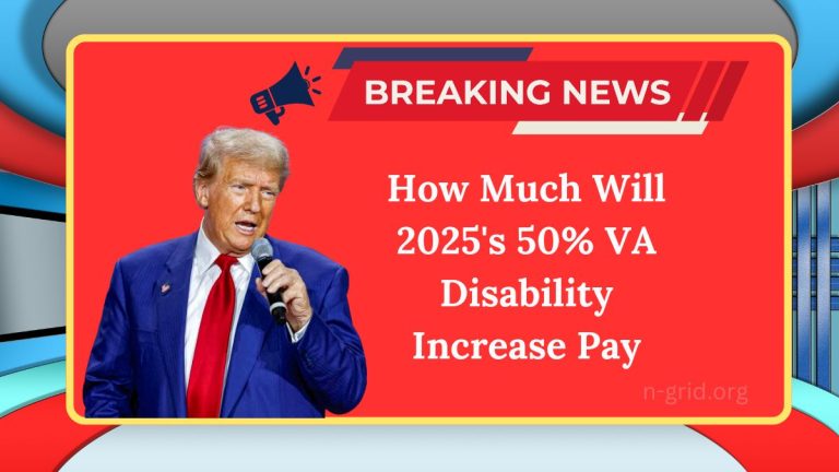 How Much Will 2025’s 50% VA Disability Increase Pay