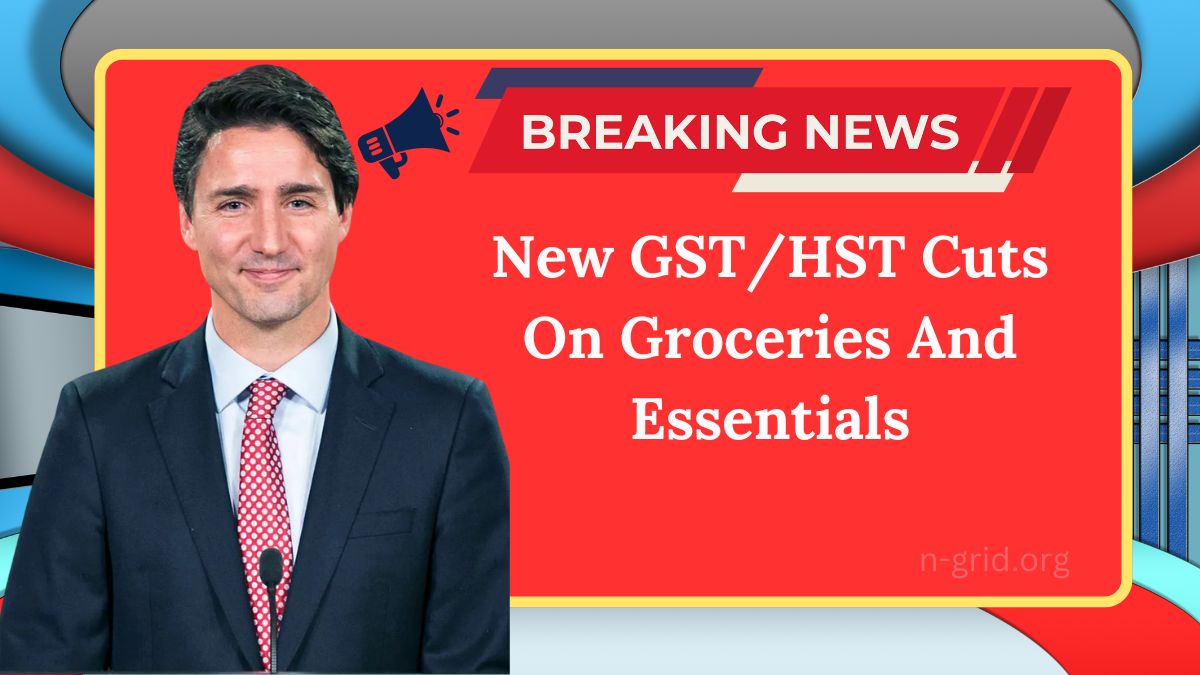 New GST/HST Cuts On Groceries And Essentials: Canadians Could Save Up To $260