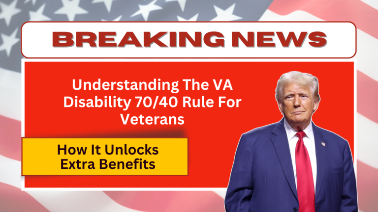 Understanding the VA Disability 70/40 Rule And How It Unlocks Extra Benefits For Veterans