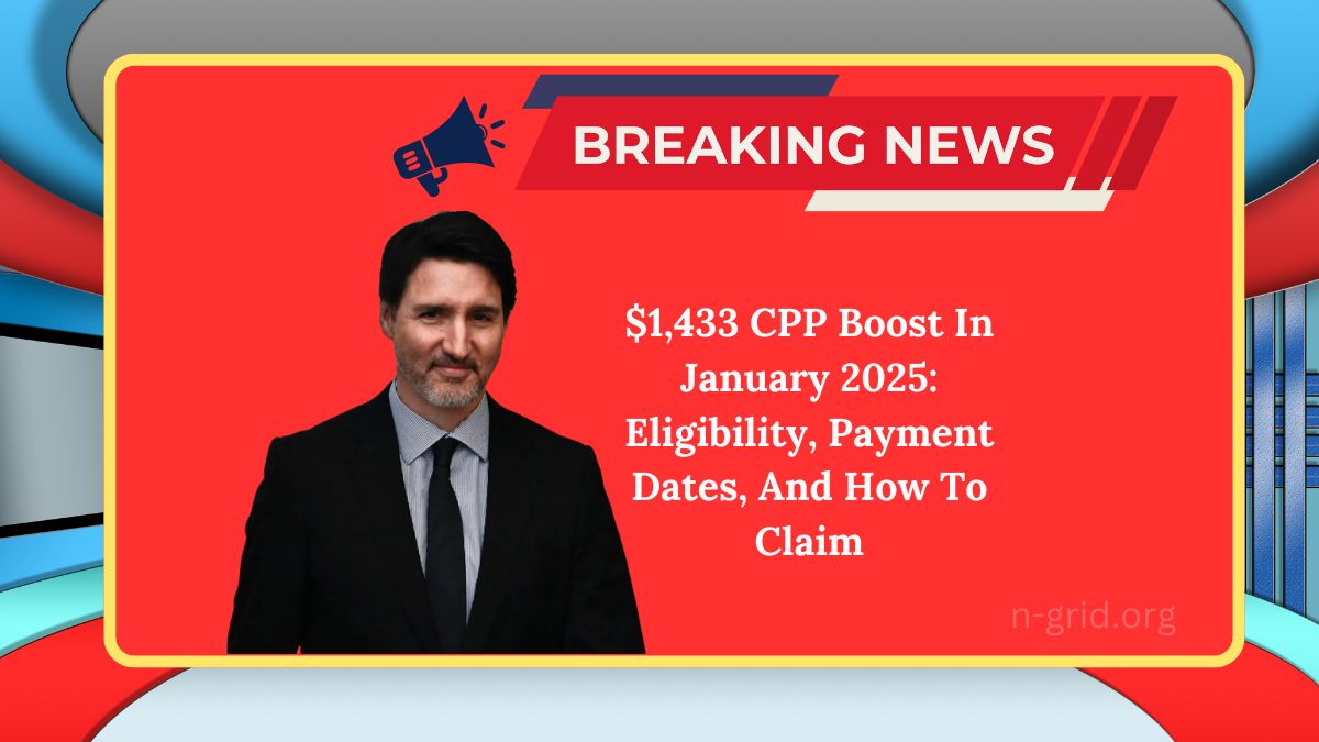 $1,433 CPP Boost In January 2025: Eligibility, Payment Dates, And How To Claim