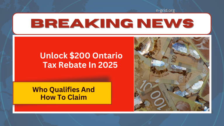 Unlock $200 Ontario Tax Rebate In 2025 – Who Qualifies And How To Claim